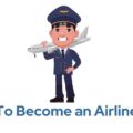 How To Become an Airline Pilot: Steps and Requirements