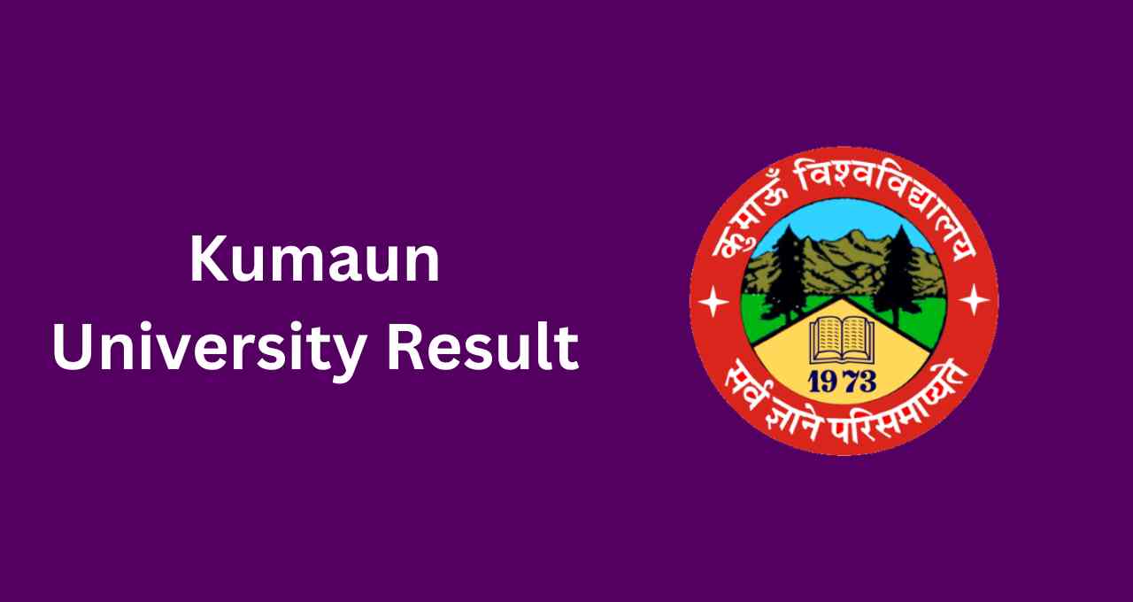 Kumaun University Result 2023 BA, B.Sc, B.Com, MA 1st, 2nd, 3rd Year at www.kunainital.ac.in