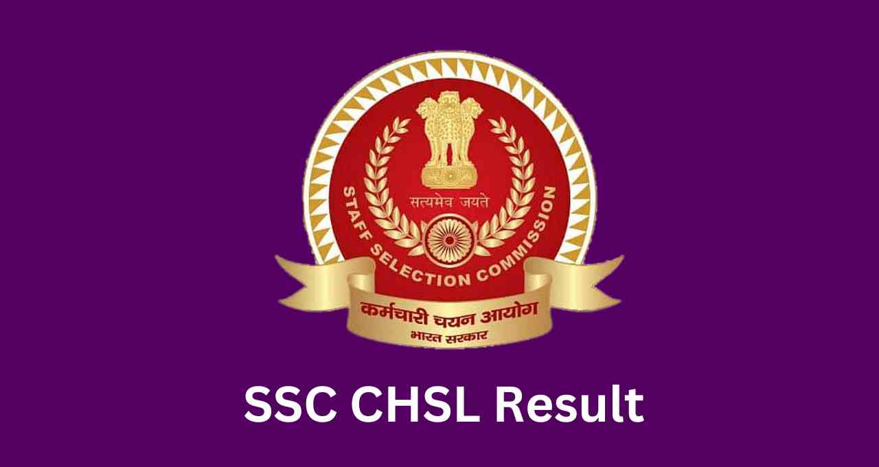 SSC CHSL Result 2023 PDF, Cut Off Marks @ssc.nic.in