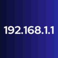 192.168.1.1: What is it and How to Access It?