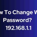 How To Change WiFI Password? - 192.168.1.1