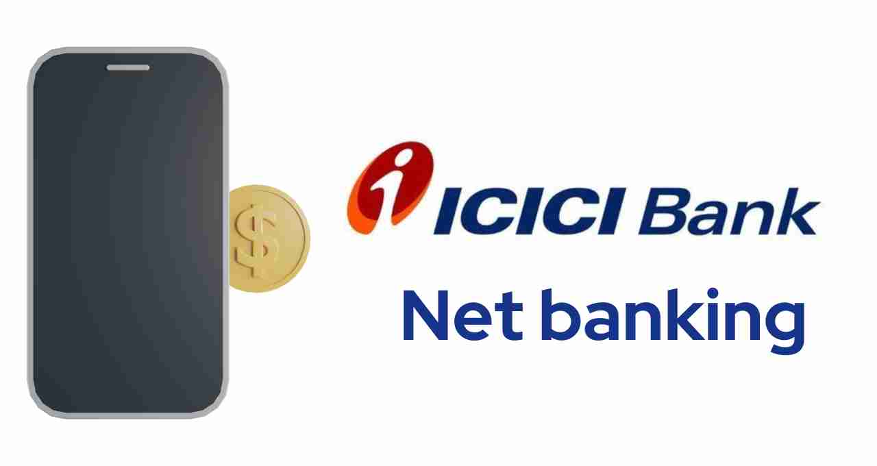 ICICI Net Banking, Online Banking – Register, Login, Reset Password, Transfer Limits