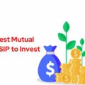 Top 10 Best Mutual Funds for SIP to Invest